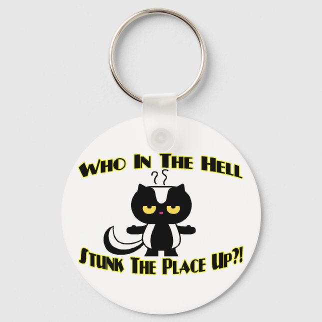 Stunk The Place Up Keychain (Front)