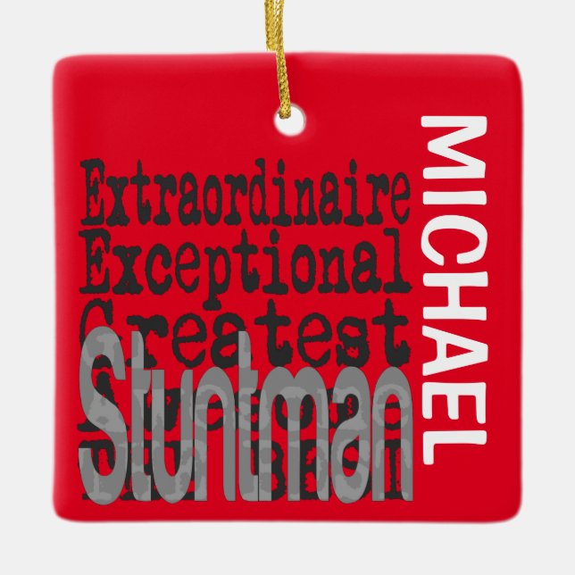 Stuntman Extraordinaire CUSTOM Ceramic Ornament (Front)