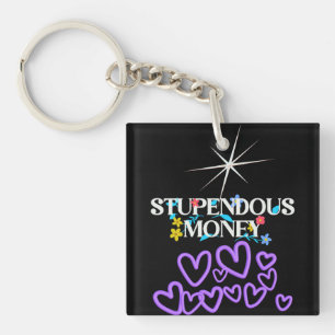 Stupendous Money  Keychain