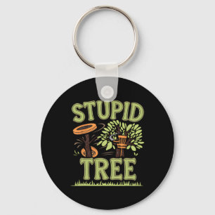 Stupid A Tree Disc Golf Funny Frisbee Golf Hitting Keychain