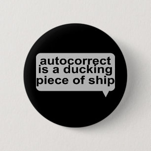 Stupid Autocorrect 2 Inch Round Button