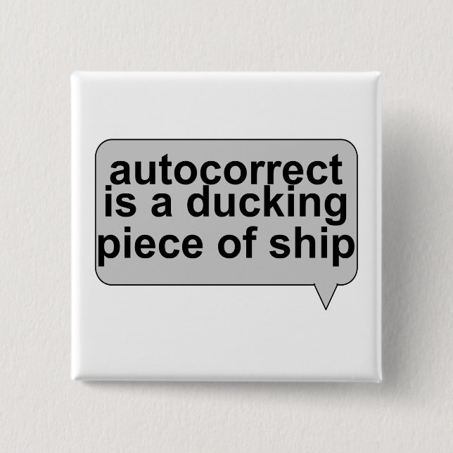 Stupid Autocorrect Sucks 2 Inch Square Button (Front)