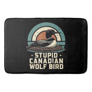 Stupid Canadian Wolf Bird  Bath Mat