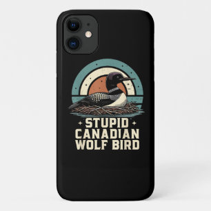Stupid Canadian Wolf Bird  iPhone 11 Case