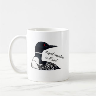Stupid Canadian Wolf Bird Coffee Mug