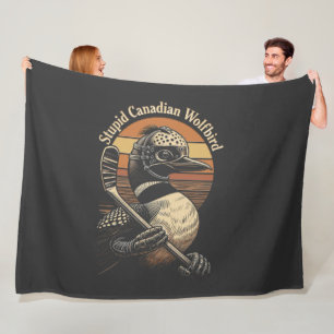 Stupid Canadian Wolf Bird Fleece Blanket