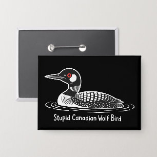 Stupid Canadian Wolf Bird Funny Canada Gift Loon 