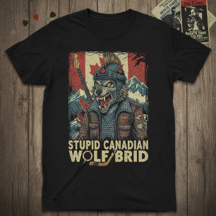 Stupid Canadian Wolf Bird funny hockey humor shirt