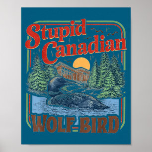 Stupid canadian wolf bird heated hockey meme poster