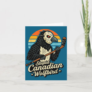 Stupid canadian wolf bird heated loon hockey meme card