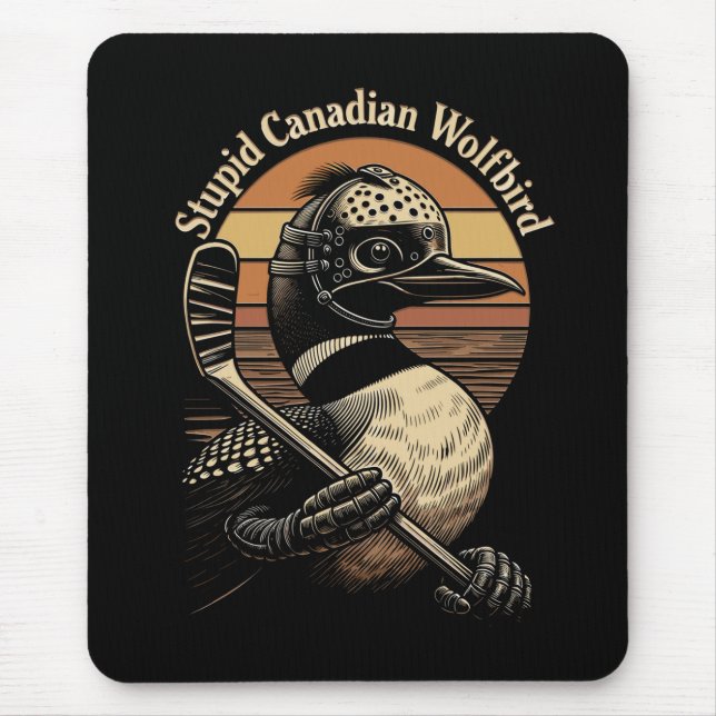 Stupid Canadian Wolf Bird Mouse Pad (Front)