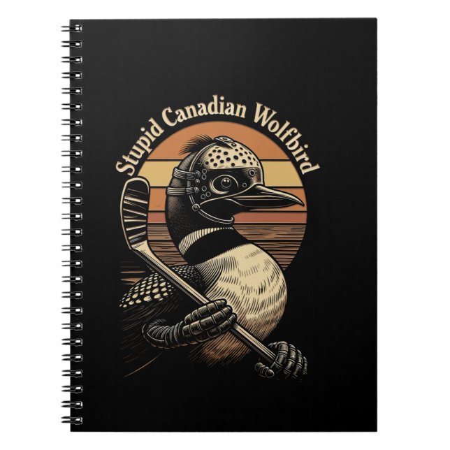 Stupid Canadian Wolf Bird Notebook (Front)