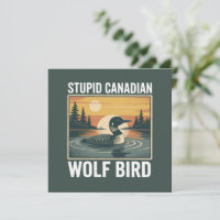 Stupid Canadian Wolf Bird Sarcastic Animal 