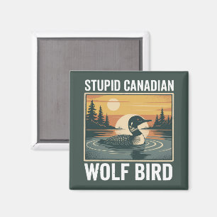 Stupid Canadian Wolf Bird Sarcastic Animal Magnet