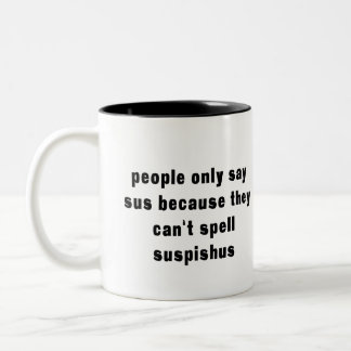 Stupid Funny Sus Mug