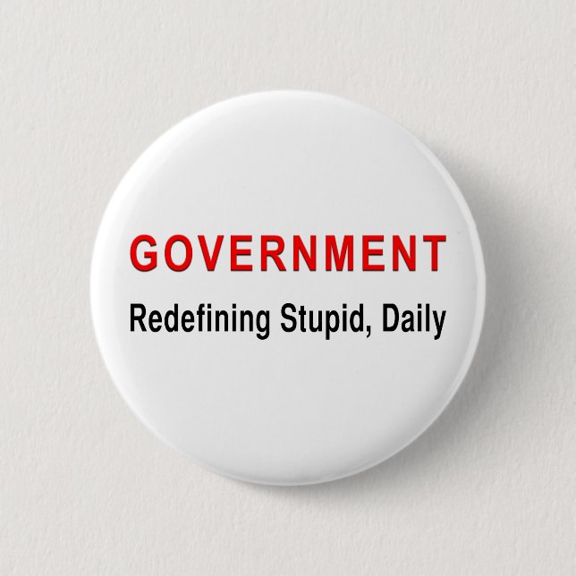 Stupid Government 2 Inch Round Button (Front)