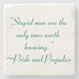 Stupid Men Worth Knowing Jane Austen Quote Stone Coaster