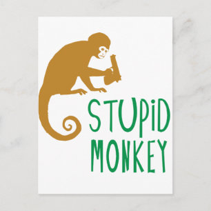Stupid Monkey Postcard