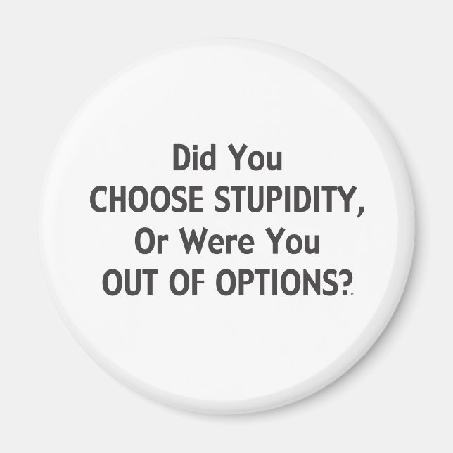 Stupid Options One Magnet (Front)