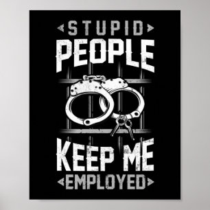 Stupid People Corrections Officer Thin Silver Line Poster