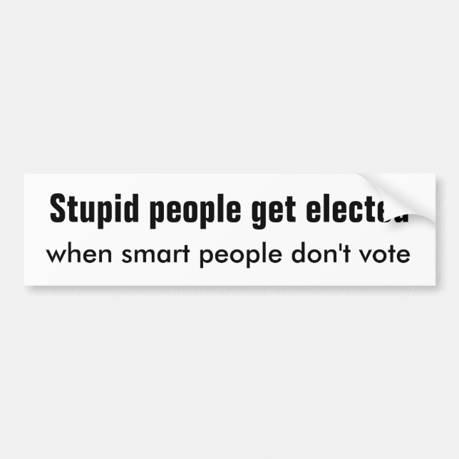 Stupid People Smart People Bumper Sticker (Front)