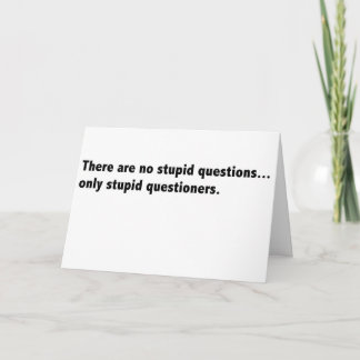 Stupid questions card sarcastic
