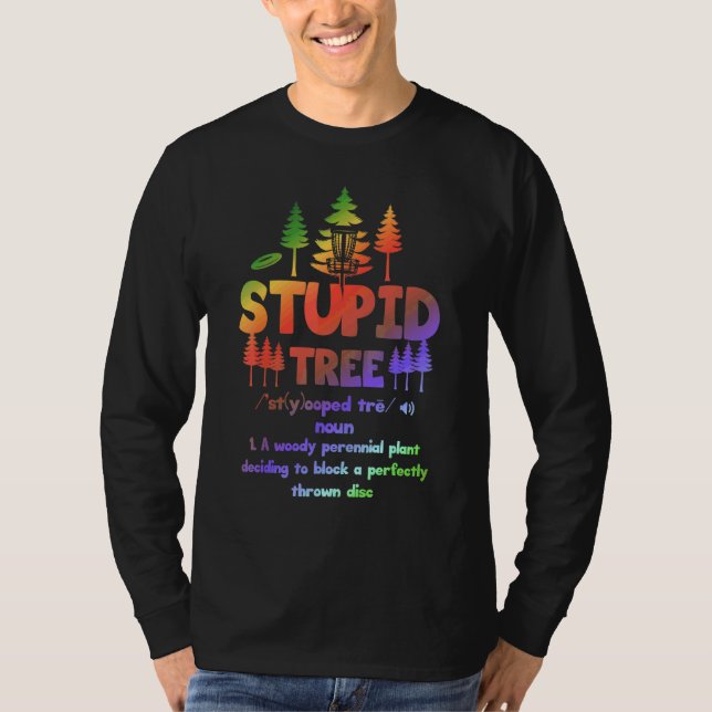 Stupid Tree Definition  Disc Golf 3 T-Shirt (Front)