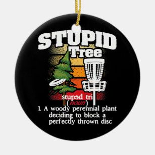Stupid Tree Definition Disc Golf Player Flying Ceramic Ornament