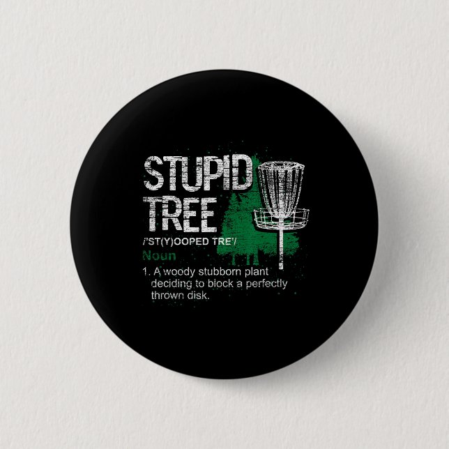 Stupid Tree Definition Funny Athlete Disc Golf  2 Inch Round Button (Front)