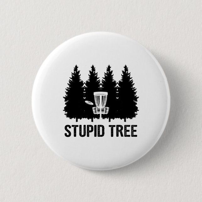 Stupid Tree Disc Golf  2 Inch Round Button (Front)