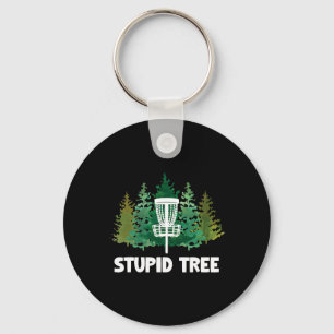 Stupid Tree Disc Golf, Funny Frisbee Golf Apparel Keychain