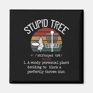 Stupid Tree Disc Golf Funny Gift Frisbee Vintage Magnet