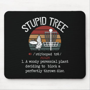 Stupid Tree Disc Golf Funny Gift Frisbee Vintage Mouse Pad