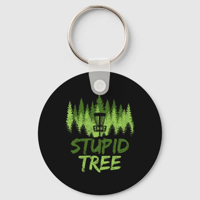 Stupid Tree Disc Golf Funny Golfer Disc Golf Playe Keychain (Front)