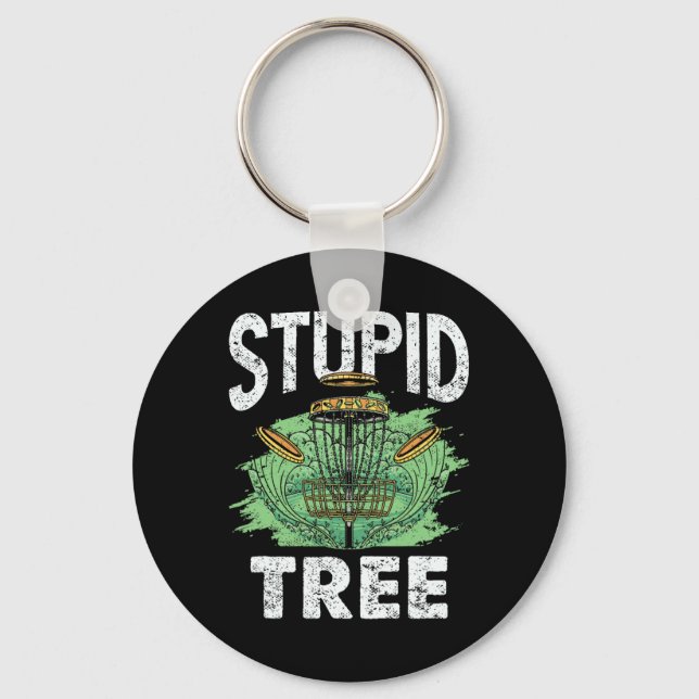 Stupid Tree Disc Golf Sket Humour Tee  Keychain (Front)