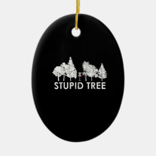 Stupid Tree Disc Golf Sports Lover Gift Ceramic Ornament