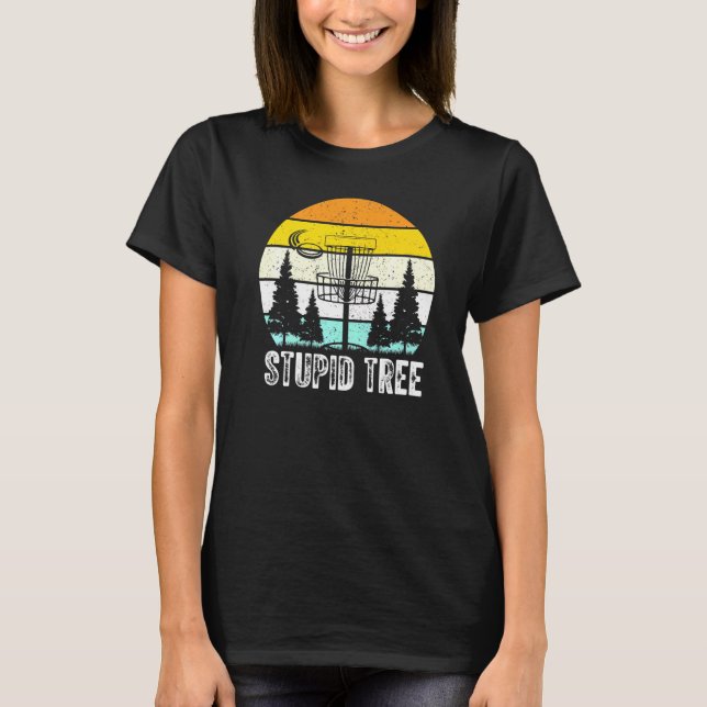 Stupid Tree Disc Golf T-Shirt (Front)