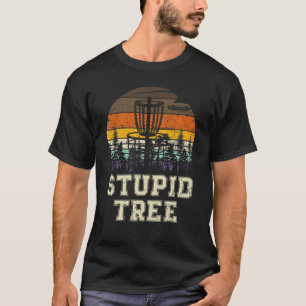 Stupid Tree Disc Golf Vintage Retro Golfing Golfe T-Shirt