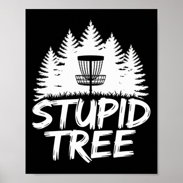 Stupid Tree Frisbee Player Funny Disc Golf  Poster (Front)
