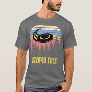 Stupid Tree Funny disc golf - design T-Shirt