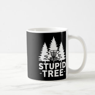 Stupid Tree Funny Disc Golf Frolf _2  Coffee Mug