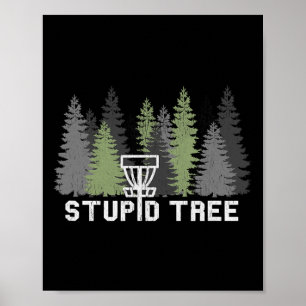 Stupid Tree Funny Disc Golf Frolf Poster