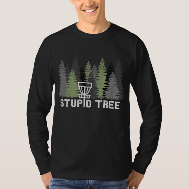 Stupid Tree Funny Disc Golf Frolf T-Shirt (Front)