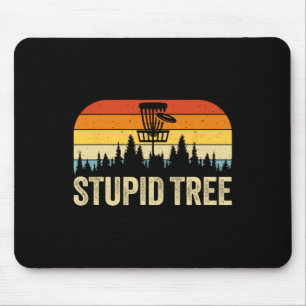 Stupid Tree Funny Disc Golf Mouse Pad
