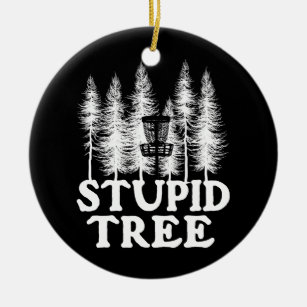 Stupid Tree Funny Disc Golf Player Flying Disc Ceramic Ornament