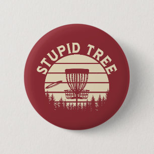 Stupid Tree Funny Disc Golf Sports 2 Inch Round Button