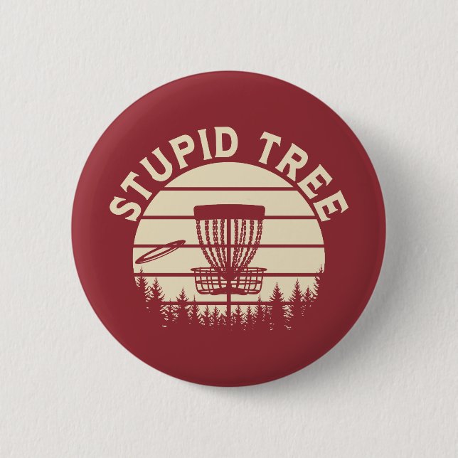 Stupid Tree Funny Disc Golf Sports  2 Inch Round Button (Front)