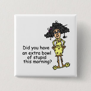Stupidity Humour 2 Inch Square Button