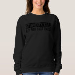 Stupidity Kills But Not Fast Enough Funny Saying Sweatshirt<br><div class="desc">Stupidity Kills But Not Fast Enough Funny Saying</div>