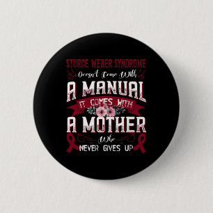 Sturge-weber Syndrome Doesn't Come With A Manual I 2 Inch Round Button